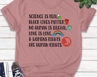 Science is Real Shirt, Black Lives Matter, Black Lives Matter Shirt, Womens Rights, Womens Rights Tees,Kindness Shirt,Pride Shirt B-06072228