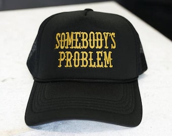 Black "Somebody's Problem" Trucker Hat Wallen Inspired Embroidered Country Western Hat Rodeo Cap Cowgirl Snapback Country Concert Nashville