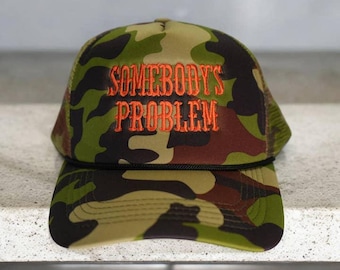 Camo "Somebody's Problem" Trucker Hat Wallen Inspired Embroidered Country Western Hat Rodeo Cap Cowgirl Snapback Country Concert Nashville