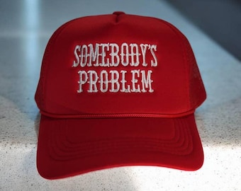 Red "Somebody's Problem" Trucker Hat Wallen Inspired Embroidered Country Western Hat Rodeo Cap Cowgirl Snapback Country Concert Nashville