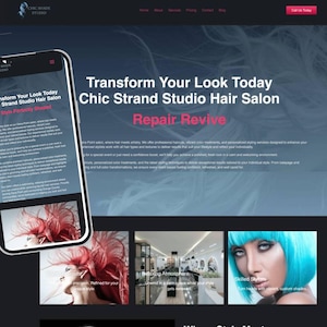 May include: A website design for Chic Strand Studio Hair Salon, displayed on a smartphone. The website features text that reads "Transform Your Look Today" and "Repair Revive." The site includes images of hairstyles and salon services.