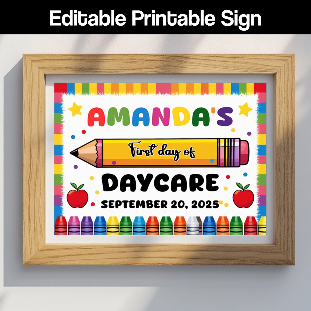 First Day of Daycare Sign, Editable Back to School Template, Colorful ...
