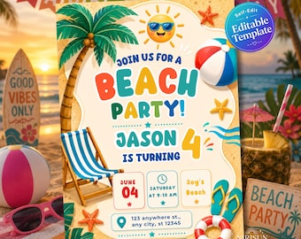 May include: A beach party invitation template featuring a palm tree, a blue and white striped lounge chair, a smiling sun with sunglasses, a beach ball, and starfish. The text reads: Join us for a beach party, Jason is turning 4, June 04, Saturday at 9-10 AM, Joy's Beach, 123 anywhere st., any city, st 12345, and RSVP to Gabrielle at 123-456-7890.