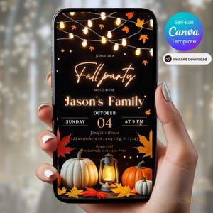 May include: A smartphone displays a fall party invitation. The black background features the text "Fall Party" and "Jason's Family", with pumpkins, leaves, and a lantern. The invitation includes the date, time, and location. A hand holds the phone.