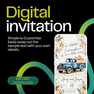 May include: Digital invitation with a baby shower theme. The design features a blue vintage truck carrying pumpkins, with text that reads "a little pumpkin is on the way." The invitation is customizable and available for instant download.