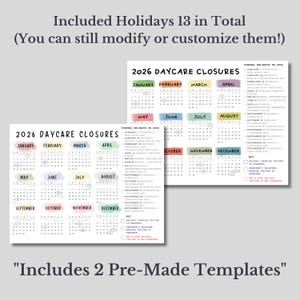 May include: Two 2026 daycare closure calendars with colorful month labels. The calendars include federal holidays and a key for regular tuition and provider's vacation. Text at the top says "Included Holidays 13 in Total".