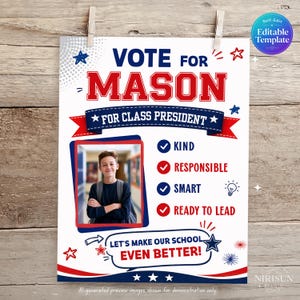 May include: A campaign poster template featuring the text VOTE FOR MASON FOR CLASS PRESIDENT. The design includes a photo placeholder, a list of traits including KIND, RESPONSIBLE, SMART, and READY TO LEAD, and the text LET'S MAKE OUR SCHOOL EVEN BETTER.