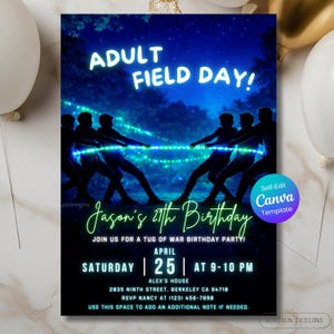 May include: A birthday party invitation with a dark blue background and neon green text. The invitation reads "ADULT FIELD DAY!" and "Jason's 27th Birthday." It features a tug-of-war graphic and event details.