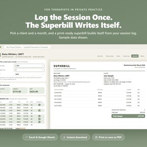 May include: A digital interface for a Superbill generator and template, displaying a dashboard with session logs, client details, and financial summaries. The screen shows text including 'Log the Session Once. The Superbill Writes Itself.' and 'Sample data shown.'