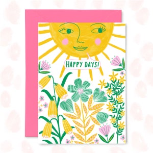 Happy Days Greetings Card, Blank Card, Sunshine Good Times Card, Birthday Card, Happy Floral Vibes