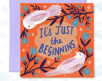 It's Just the Beginning Greetings Card, Graduation Card, Congratulations, New Job, New Home, New Baby