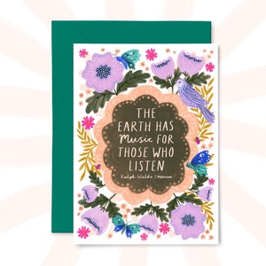 The Earth Has Music Quote Greetings card, Blank Inside, Card for Nature Lover