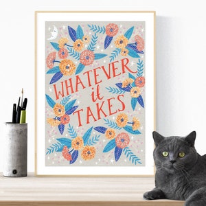 SALE Whatever it Takes Art Poster, quote art print image 2