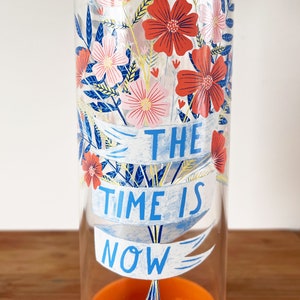 Glass Water Bottle The Time is Now, Eco-Friendly Drinks Bottle, Gift for Her image 3