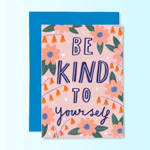 Be Kind to Yourself Grußkarte, Trostkarte, Beileidkarte, Freundlichkeit, Gute Besserung, Recyclingpapier, Karte für Freund