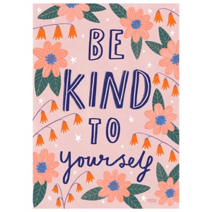 Be Kind to Yourself Art Poster, Quote Art Print, Eclectic Wall Art, Pink Home Decor, Mindfulness, Mental Health, A5 A4 image 3