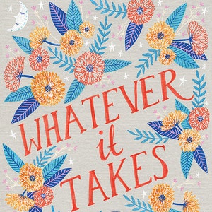 SALE Whatever it Takes Art Poster, quote art print image 4