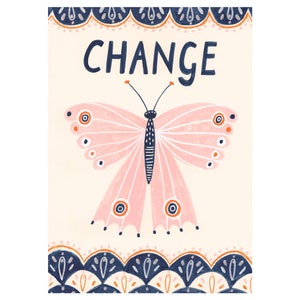 May include: A whimsical illustration features a pink butterfly with orange and navy blue accents, set against a cream background. The word "CHANGE" is written in navy blue script above the butterfly. Decorative navy blue and orange border.