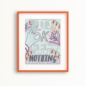 SALE It's OK to be busy doing nothing poster, motivational quote, inspiring quote, wall art, home decor image 1