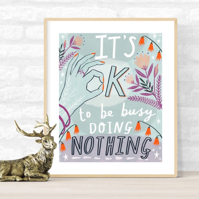 SALE It's OK to be busy doing nothing poster, motivational quote, inspiring quote, wall art, home decor image 2