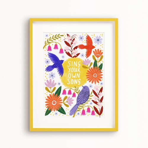 Sing Your Own Song Art Print: Colorful Bird & Floral Illustration, Gift for Musician