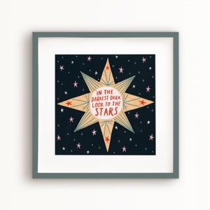 In the Darkest Dark Poster, Art Print, Celestial Theme, Inspiring Wall Art