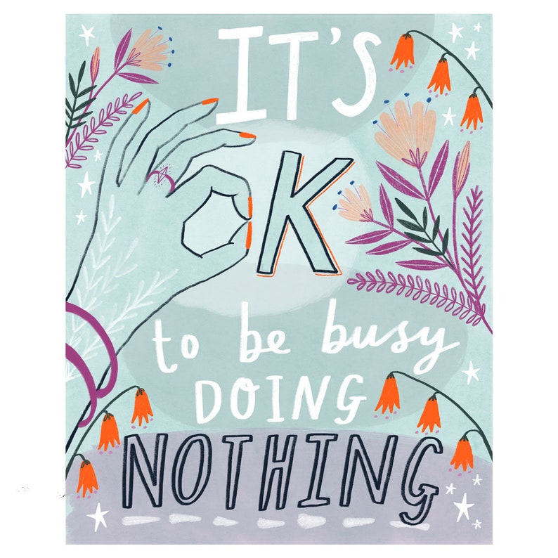 SALE It's OK to be busy doing nothing poster, motivational quote, inspiring quote, wall art, home decor image 3