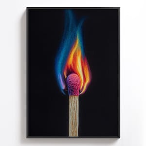 May include: A framed art print featuring a burning match against a black background. The match head is a vibrant red, with flames in shades of orange, yellow, and blue. The artwork is a close-up, highlighting the details of the match and the fire.
