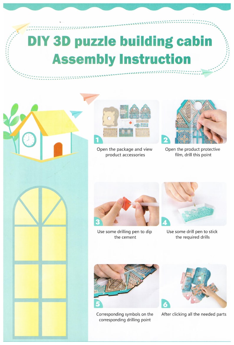 May include: Instructions for assembling a 3D puzzle building cabin. The steps are illustrated with photos showing how to open the package, remove the protective film, use a drilling pen to apply cement and attach the required drills, and attach the pieces to the corresponding drilling points. The final step shows the completed cabin.