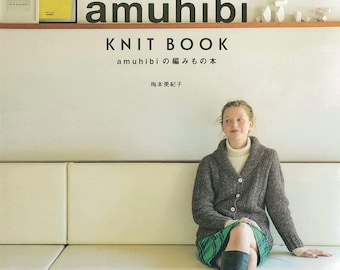 amuhibi KNIT BOOK: The Knitting Book of amuhibi -Japanese craft Book