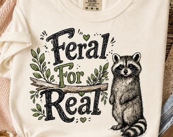 Feral Raccoon Shirt, Raccoon Lover Gift, Funny Feral Era Tee, Feral Raccoon Gifts, Comfort Colors T-shirt, Sarcastic Funny Trash Panda