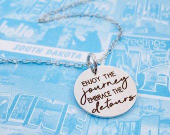 Enjoy The Journey Embrace The Detours, Stainless Steel Jewelry, Engraved Jewelry, Your Choice of Necklace, Bracelet, or Charm