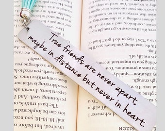 True Friends Are Never Apart, Maybe in Distance but never in Heart - Tassel Bookmark Gift for Friend or Long Distance Friendship