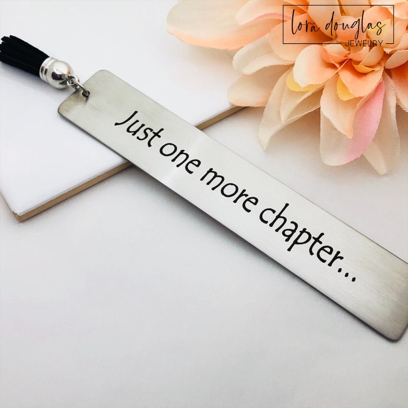 Just One More Chapter Bookmark Metal Bookmark Engraved Etsy