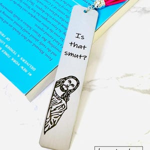 Is That Smut? Engraved Metal Bookmark. Perfect gift for romance readers or book club. Personalize it by tassel color and engraving on back