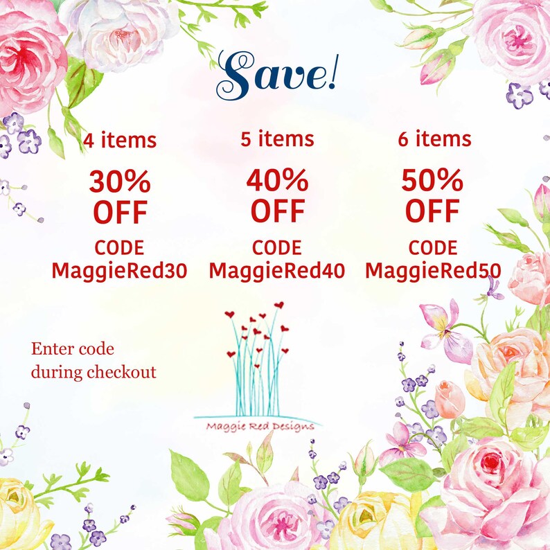 Op de afbeelding: Een promotionele afbeelding met roze, gele en witte bloemenillustraties die de tekst omlijsten: Save! 4 items 30% OFF CODE MaggieRed30, 5 items 40% OFF CODE MaggieRed40, 6 items 50% OFF CODE MaggieRed50, Enter code during checkout, Maggie Red Designs.