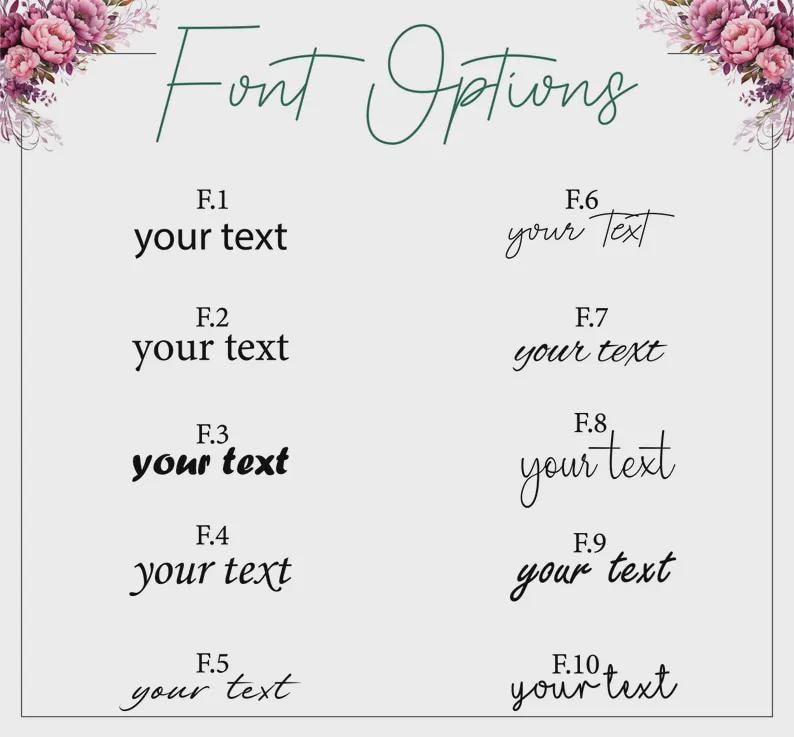 May include: A light gray graphic with the words "Font Options" in green script. Below, ten font styles are displayed, each with the words "your text" in different fonts. Floral accents in pink and purple are at the top.
