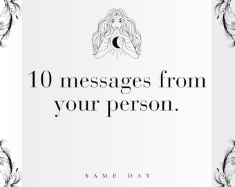 May include: A black and white illustration of a woman with long hair holding a crescent moon. The text "10 messages from your person." is below the illustration. The text "SAME DAY" is below the text.