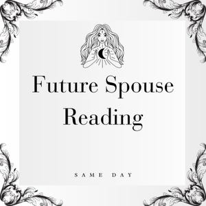 Future Spouse Reading, Same Day, Tarot Reading, Psychic Reading, Clairvoyant, Telepathic, Accurate, Detailed, Best Psychic, Best Tarot