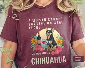 Chihuahua T Shirt, Chihuahua Mom T Shirt Chihuahua Lover Shirt Funny Chihuahua T-shirt Chihuahua Owner Shirt Chihuahua and Wine Quote TShirt