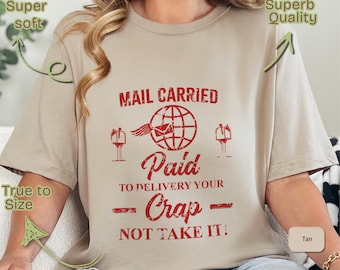 Funny Postal Worker T-Shirt: "Paid to Deliver Your Crap"