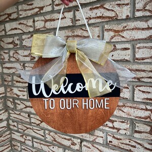 Handmade Welcome To Our Home Door Hanger, Rustic Welcome Sign With Bow, Round Wooden Signs, Gifts for Her