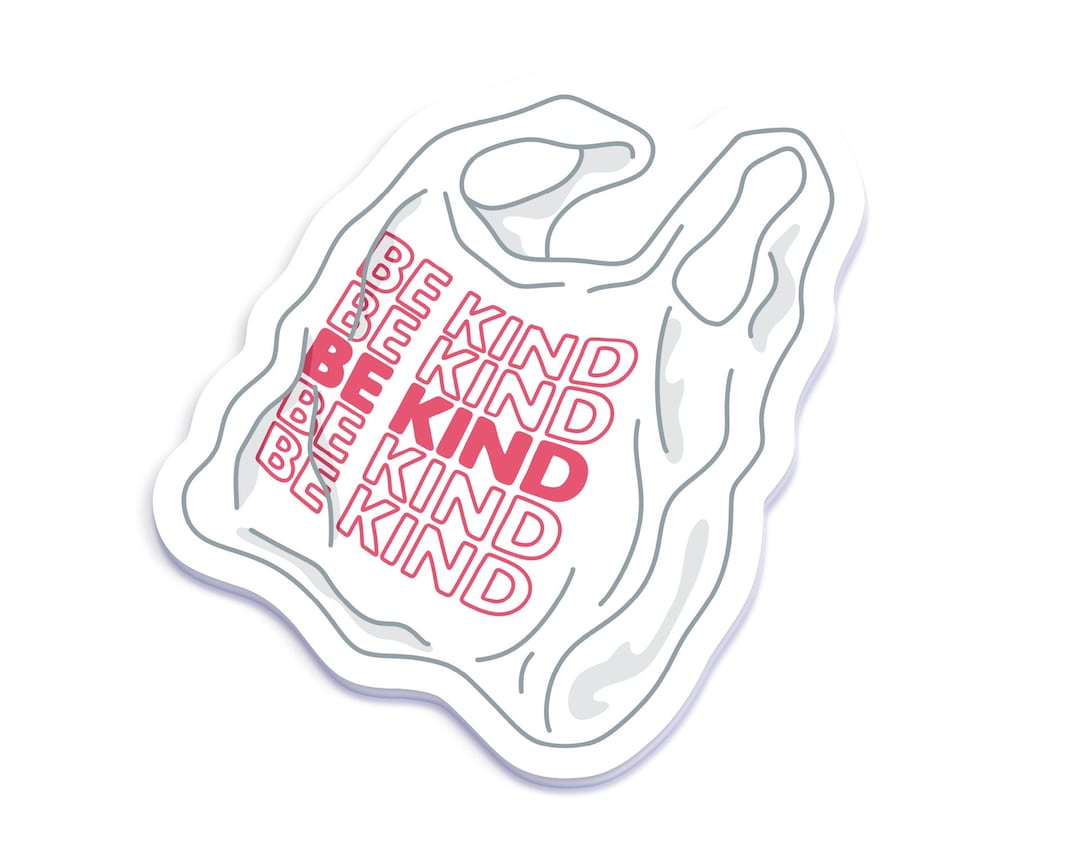 Be Kind Sticker – Retro-inspired Plastic Bag Design, Motivational Vinyl ...