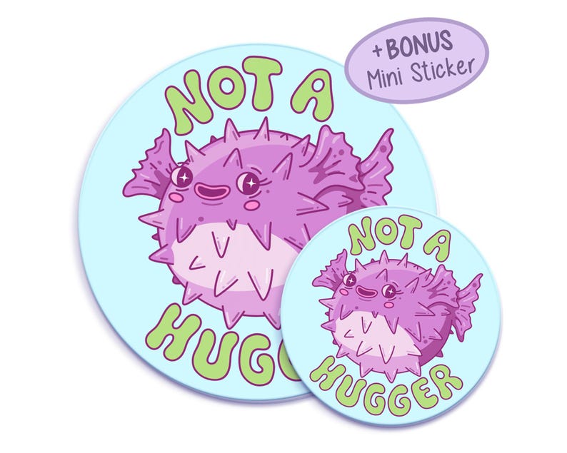 A cute and spiky purple puffer fish with the text "Not a Hugger" in bubbly green letters on a light blue background.