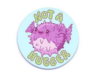 Not a Hugger Puffer Fish Sticker, Cute Kawaii Ocean Animal Vinyl Decal, Funny Sea Life Gift, Ocean Lover Sticker, Waterproof Vinyl Decal