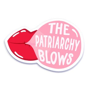 The Patriarchy Blows Feminist Sticker - Bold Lips Bubblegum Design for Women’s Empowerment, Equality, Social Justice, and Feminism Advocacy