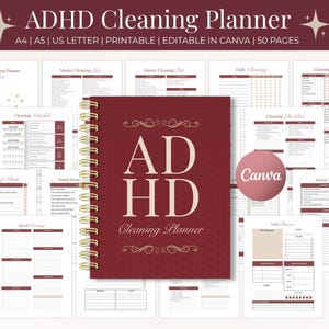 May include: A maroon ADHD Cleaning Planner with gold spiral binding and the text "ADHD Cleaning Planner". The planner includes various cleaning checklists and schedules. The image also shows the text "A4 | A5 | US LETTER | PRINTABLE | EDITABLE IN CANVA | 50 PAGES".