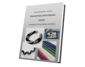 Crocheted bead ropes e-book, complete guide to crocheting with beads, step-by-step instructions, tips, schemes, patterns, crocheting e-book