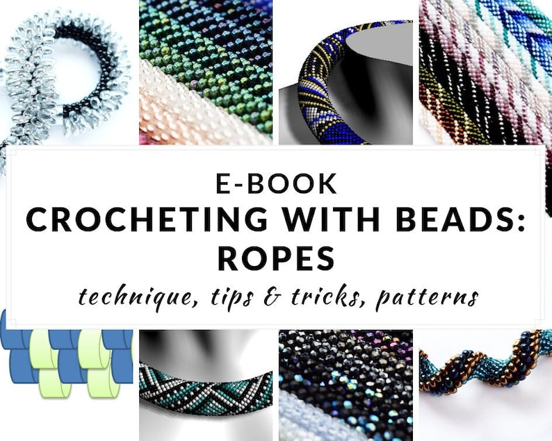 May include: E-book cover featuring a variety of beaded crochet ropes in different colors and patterns. The title of the book is "Crocheting with Beads: Ropes" and the subtitle is "technique, tips & tricks, patterns".
