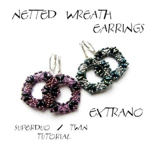 Superduo earrings tutorial, seed bead earrings, earrings tutorial, earrings pattern, superduo pattern, DIY jewelry NETTED WREATH Earrings image 1